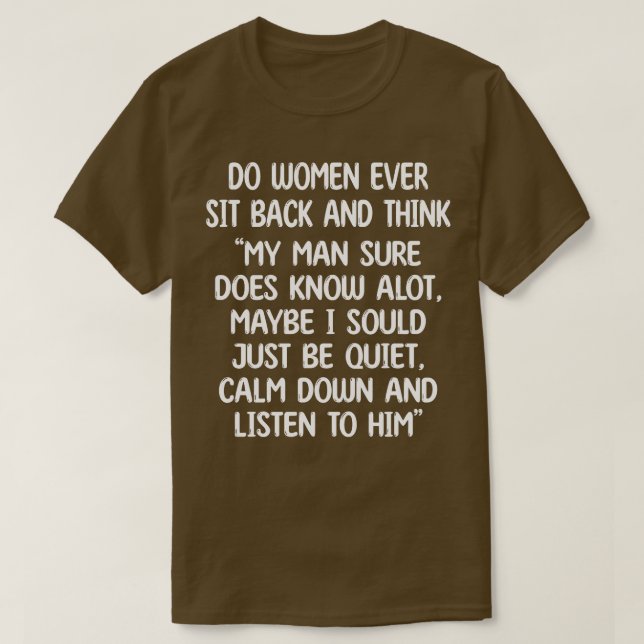 T-shirt est-ce que les femmes s'assoient un jour et pensen (Design devant)