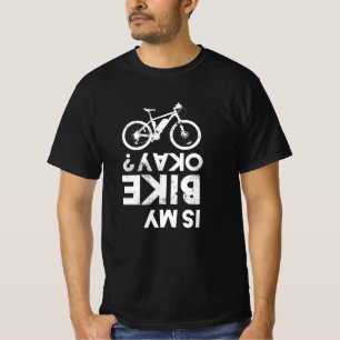 T-shirt Est-ce que mon vélo OK Funny VTT