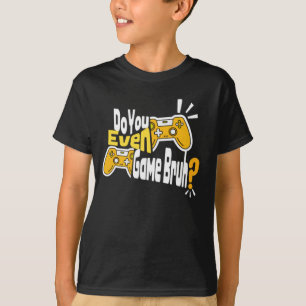 T-shirt Est-Ce Que Tu Joues Bruh ?