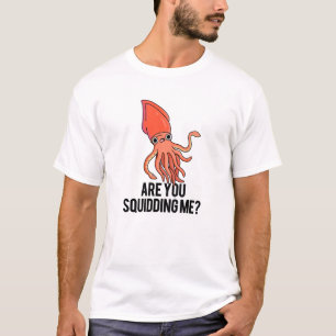 T-shirt Est-Ce Que Tu Me Calmes Drôle Pun De Calmar