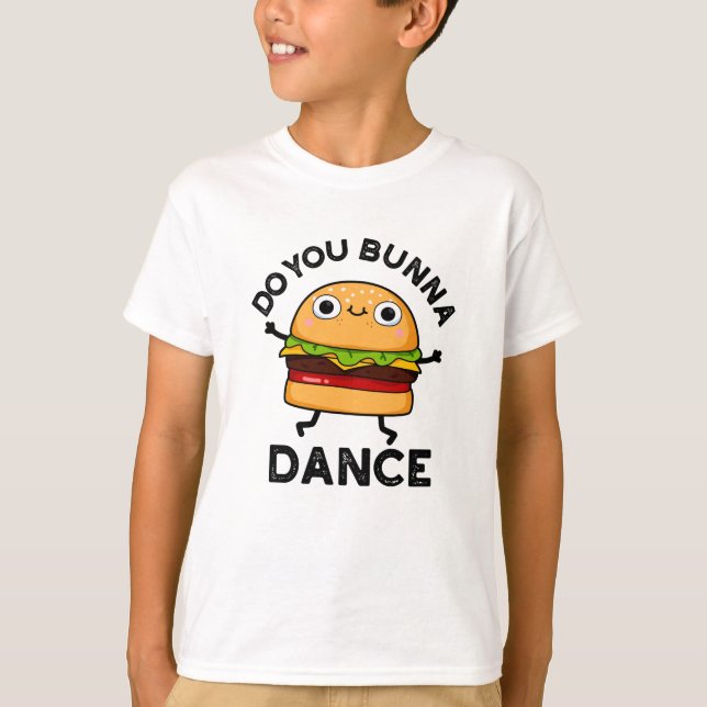 T-shirt Est-Ce Que Vous Bunna Dance Drôle Bun Pun (Devant)
