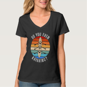 T-shirt Est-Ce Que Vous Même Kayaking Funny Paddler Kayake