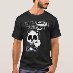 T-shirt Est-Ce Que Vous Même Vape Bro Panda Bear Vaping Ho