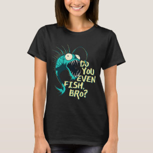 T-shirt Est-Ce Que Vous Poissonnez Même Du Bron ?
