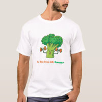 Est-Ce Que Vous Soulevez, Broccoli ? - Drôle T-Shi