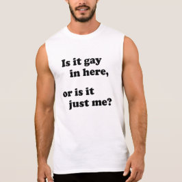 T-SHIRT EST-CE QU'IL EST GAY ICI, OU EST-CE QUE C'EST SEUL
