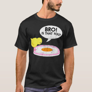 T-shirt Est-ce toi, frère, drôle d'éleveur de poulets et d