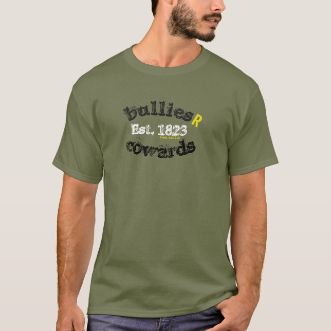 T-shirt Est de BulliesRCowards. 1823 (Devant)
