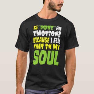 T-shirt Est Fait Une Émotion Je Sens Que Dans Mon Âme