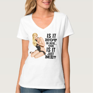 T-shirt Est il chaud dedans ici. Ou est-il juste moi ?