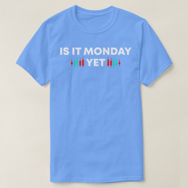T-shirt Est-Il Lundi Pourtant Drôle Stock Trader 1 (Design devant)