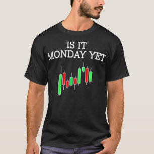 T-shirt Est-Il Lundi Pourtant Funny Stock Market Trading c