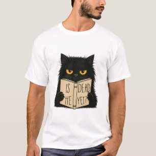 T-shirt Est-Il Mort Pourtant Chat Sarcastique Drôle