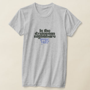 T-shirt est le cauchemar dystopique sur pourtant h grey