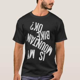 T-shirt EST MON VÉLO DE MONTAGNE OK Funny Trail VÉLO Gear
