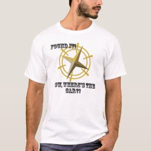 T-shirt Est trouvé… maintenant où lui la voiture ? !