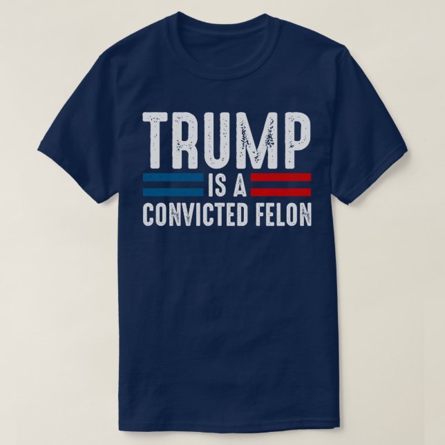 T-shirt Est Un Felon Condamné (Design devant)