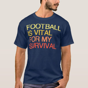 T-shirt Est Vital Pour Ma Survie