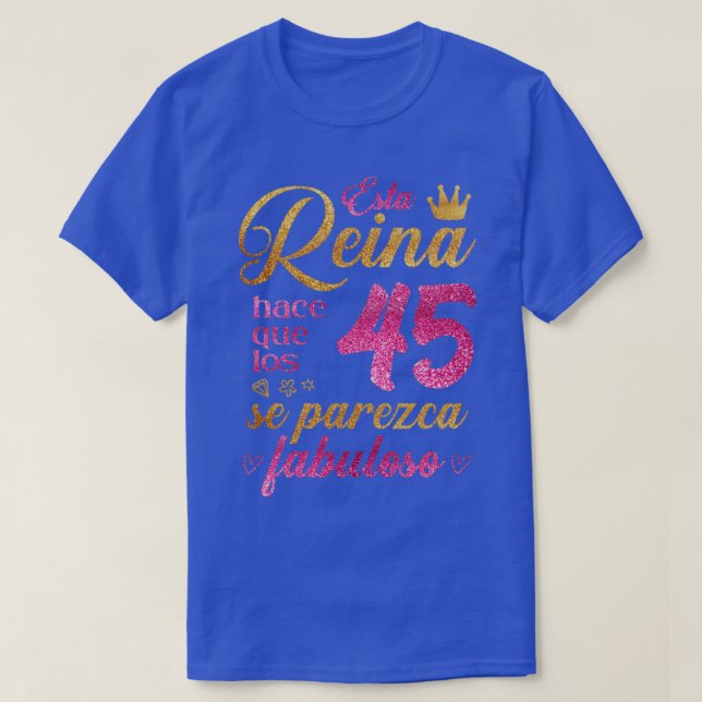 T-shirt Esta Reina hace que los 45 se parezca fabuloso (Design devant)