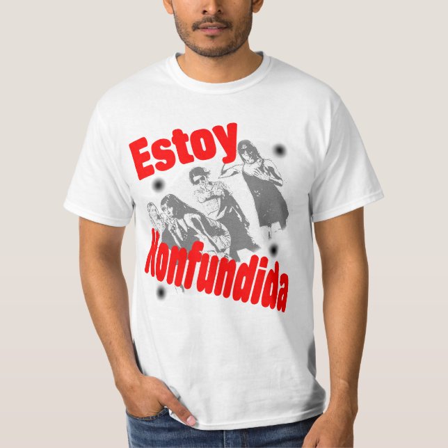 T-shirt Estoy Konfundida (Devant)
