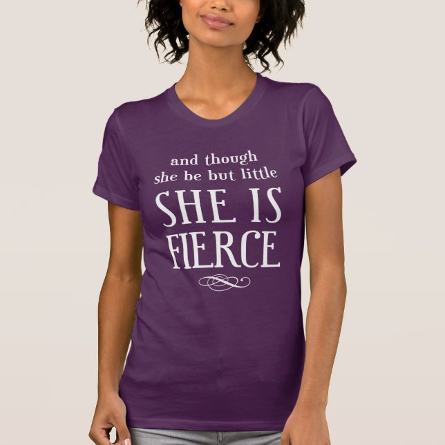 T-shirt Et bien qu'elle ne soit que petite, Elle est féroc (Devant)
