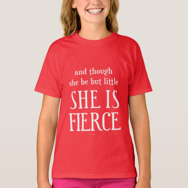 T-shirt Et bien qu'elle ne soit que petite, Elle est féroc (Devant)