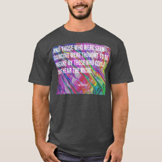 T-shirt Et ceux qui ont vu Dancing citent
