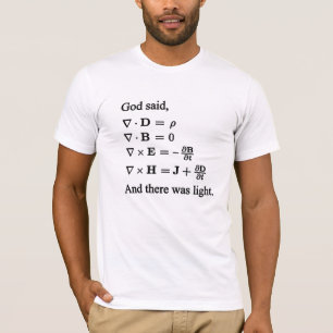 T-shirt Et Dieu a dit, a laissé là d'être lumière