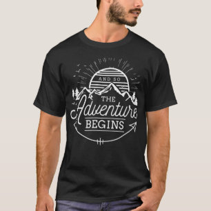 T-shirt Et Donc L'Aventure Commence Le Camping Aventure