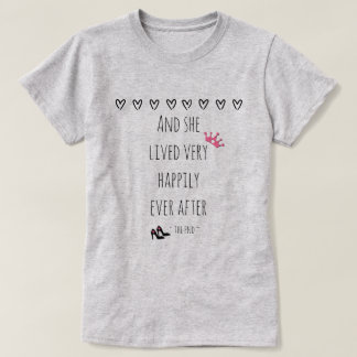 T-shirt Et Elle A Vécu Très Heureusement Après