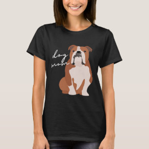 T-shirt Et femme maman de chien bouledogue anglais blanc