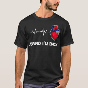 T-shirt Et Je Suis Arrière Survivant D'Attaque Cardiaque _