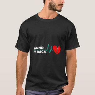 T-shirt Et Je Suis De Retour L'Attaque Survivor Ouvrir La