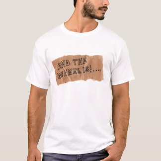 T-shirt Et le gagnant est