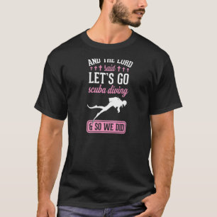 T-shirt Et Le Seigneur Dit Aller Plonger Sous-Marine Et Do