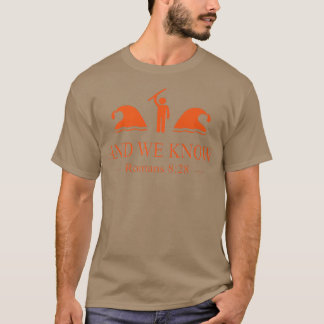 T-shirt Et Nous Connaissons Romains 828 Bible Verse Christ