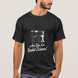 T-shirt ...Et Oui, C'Est La Science Des Roquettes ! Vêteme