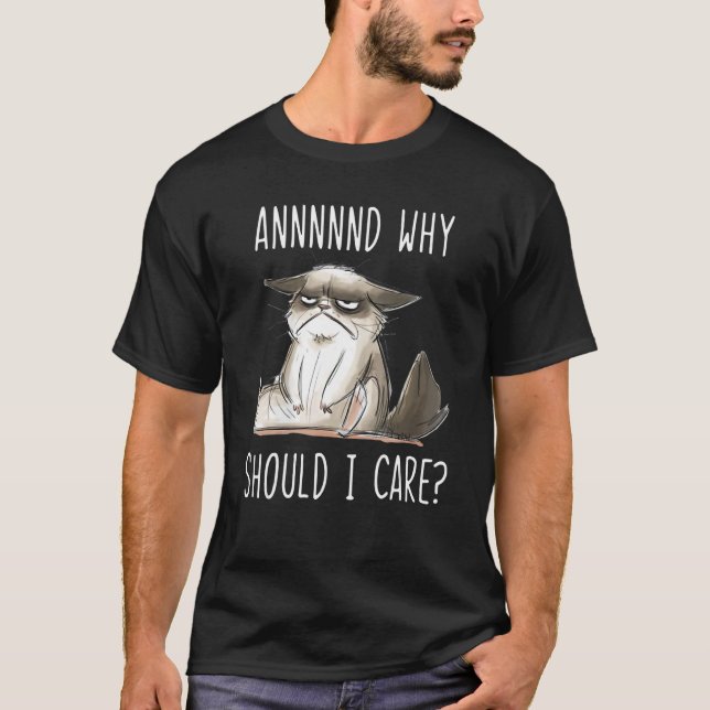T-shirt Et pourquoi devrais-je me soucier du chat Sarcasti (Devant)