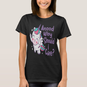 T-shirt Et Pourquoi Devrais-Je M'Intéresser Drôle Unicorn