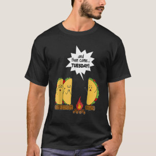 T-shirt Et Puis Est Venu Mardi Taco Scary