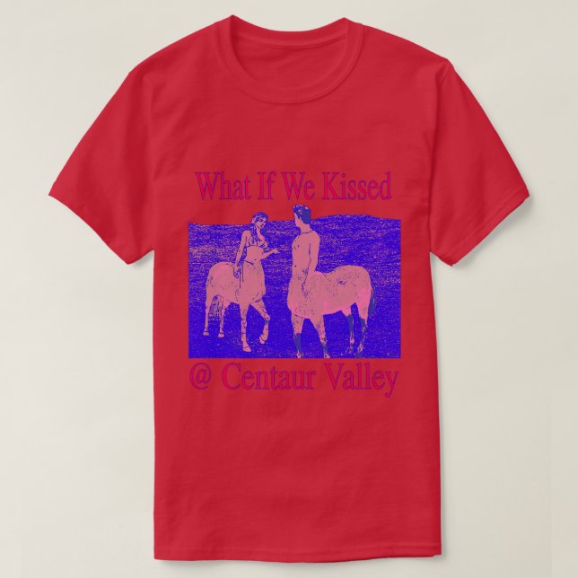 T-shirt Et si on s'embrassait à Centaur Valley étrange et  (Design devant)