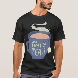T-shirt Et Thatx27s le Thé 7