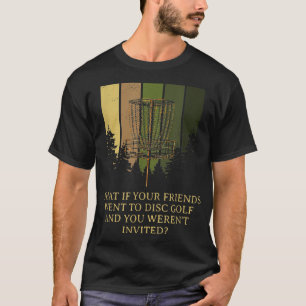T-shirt Et Vous Avez Été Invité Disque Golf Amis Golfer Bu