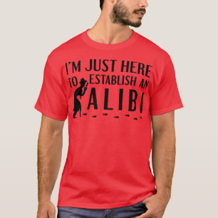 T-shirt Établir Un Alibi 3