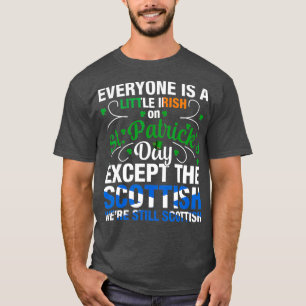 T-shirt Étaient encore écossais sur le Jour de la Saint Pa