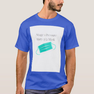 T-shirt Étape 1 Blessure à la pression 22 Masque COVID19