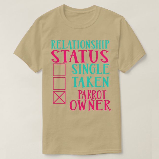 T-shirt État de la relation du propriétaire de perroquet C (Design devant)