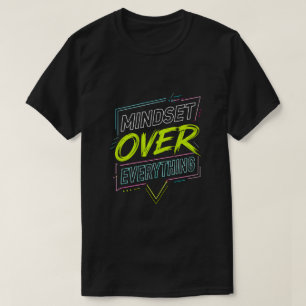 T-shirt État d'esprit néon sur tout Typographie motivation