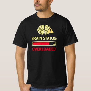 T-shirt État du cerveau surchargé humour surpensée