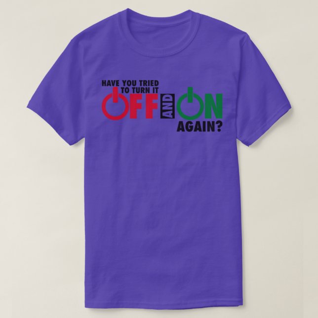 T-shirt éteins-le et recommence (Design devant)